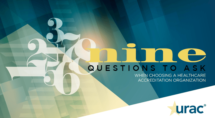 Questions You Should Ask When Choosing a Healthcare Accreditation Organization